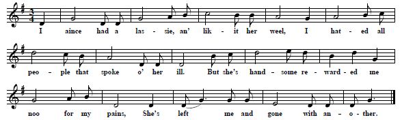 15. "I Aince Had A Lassie", as sung by John Bain, 1908,  text & tune quoted from: The Greig-Duncan Folk Song Collection, Vol. 6, edited by Patrick Shuldham-Shaw, Emily B. Lyle & Elaine Petrie, Aberdeen 1995 , No. 1198E, p.316-7