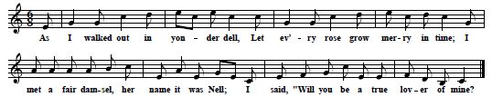 23. "As I walked out in yonder dell ...", from:  American Versions of the Ballad of the Elfin Knight, in: Journal of American Folklore, Vol.7, 1894, pp. 228, "contributed by Miss Getrude Decrow, of Boston"