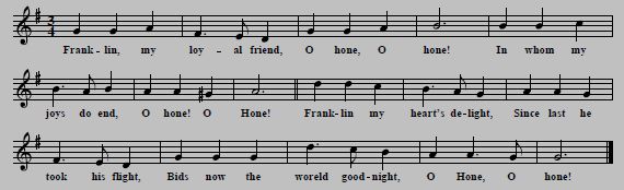 6. Tune and first verse of "Franklin Is Fled Away" (or "O Hone, O Hone"), known since the 1650s, quoted from William Chappell, The Ballad Literature And Popular Music Of The Olden Time, Vol.1, London 1855, p. 370