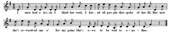 16. "I Once Had A Lassie", as sung by John Quirrie,  text & tune quoted from: The Greig-Duncan Folk Song Collection, Vol. 6, edited by Patrick Shuldham-Shaw, Emily B. Lyle & Elaine Petrie, Aberdeen 1995 , No. 1198K, p.321