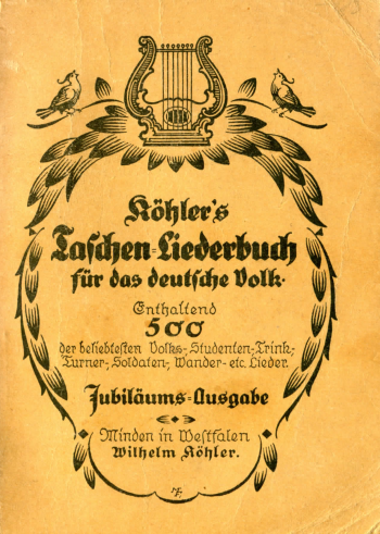 88. Cover of: Khler's Taschenliederbuch fr das deutsche Volk. Enthaltend 500 der beliebtesten Volk- Studenten-, Trink-, Turner-, Soldaten-, Wander- etc. Lieder. Jubilums-Ausgabe, Minden n. d. [1925]