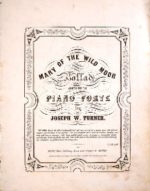 9. Sheet Music Cover "Mary Of The Wild Moor", Boston 1845